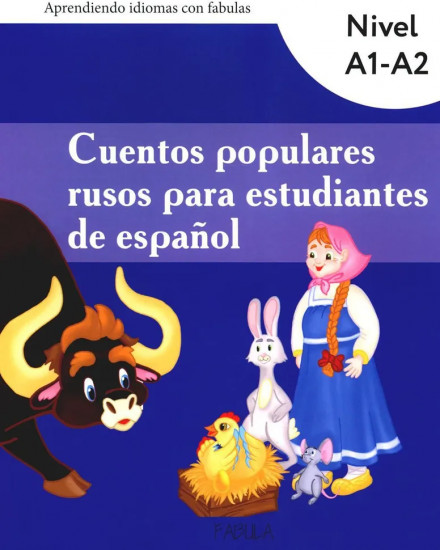 Cuentos populares rusos para estudiantes de espanol. Nivel A1-A2