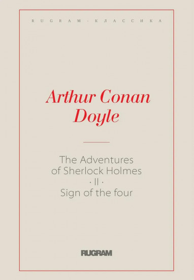 The Adventures of Sherlock Holmes II. The Sign of the Four