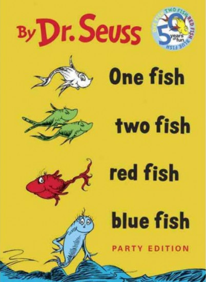 One Fish. Two Fish. Red Fish. Blue Fish