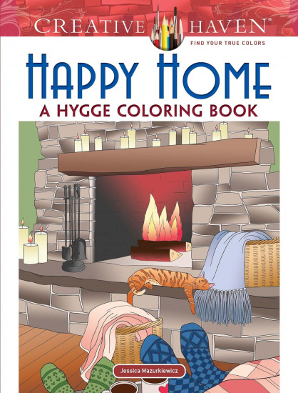Creative Haven Happy Home: A Hygge Coloring Book