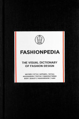 Fashionpedia. The Visual Dictionary Of Fashion Design