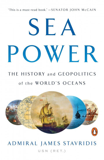 Sea Power. The History and Geopolitics of the World's Oceans
