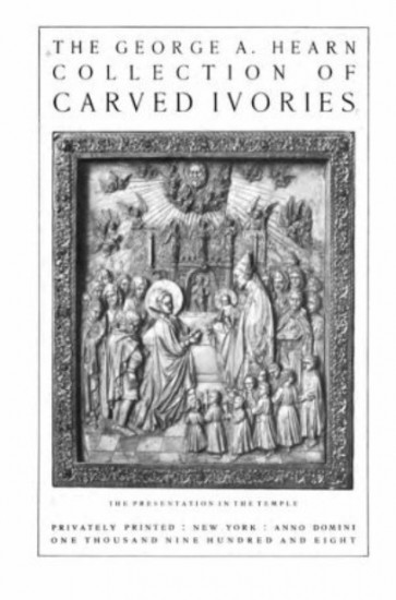 The George A. Hearn Collection of Carved Ivories