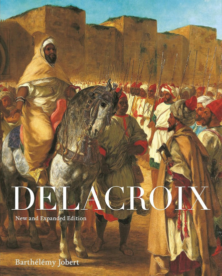 Delacroix. New and Expanded Edition