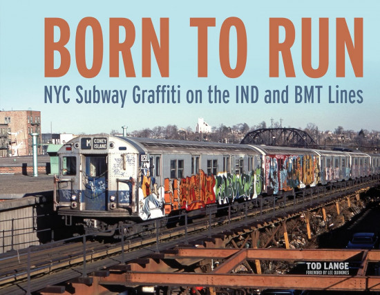 Born to Run. NYC Subway Graffiti on the Ind and Bmt Lines