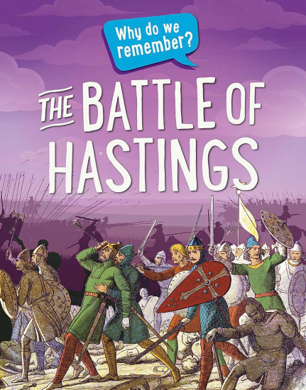 Why Do We Remember? The Battle of Hastings