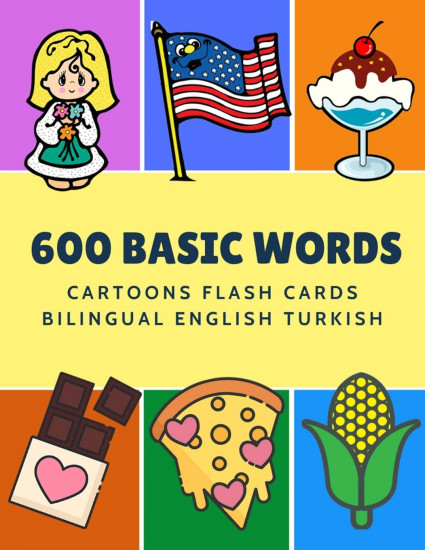 600 Basic Words. Cartoons Flash Cards Bilingual English Turkish