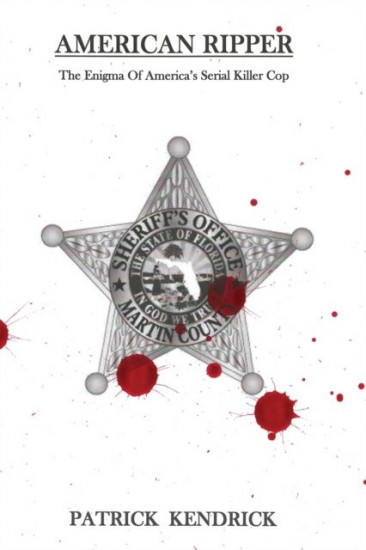 American Ripper. The Enigma Of America`s Serial Killer Cop
