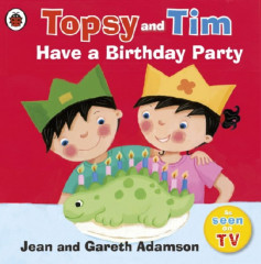 Topsy and Tim. Have a Birthday Party