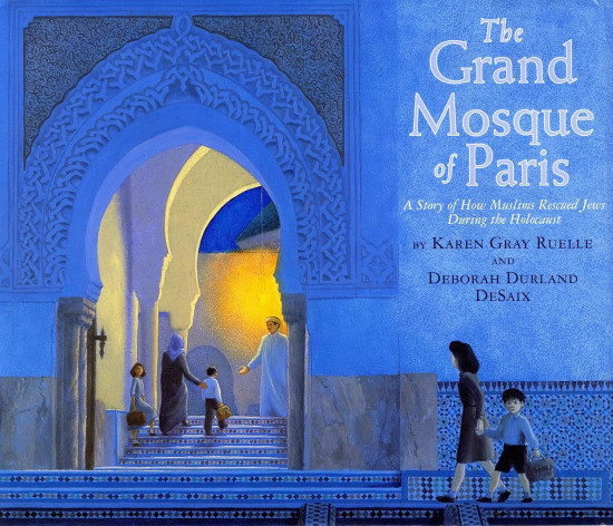 The Grand Mosque of Paris: A Story of How Muslims Rescued Jews During the Holocaust