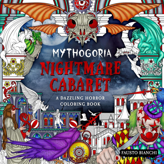 Mythogoria: Nightmare Cabaret: A Dazzling Horror Coloring Book
