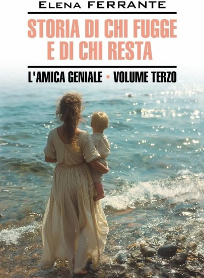 Storia Di Chi Fugge E Di Chi Resta
