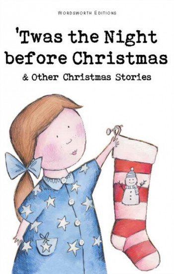 `Twas the Night before Christmas and Other Christmas Stories