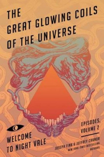 The Great Glowing Coils of the Universe. Welcome to Night Vale. Episodes, Volume 2