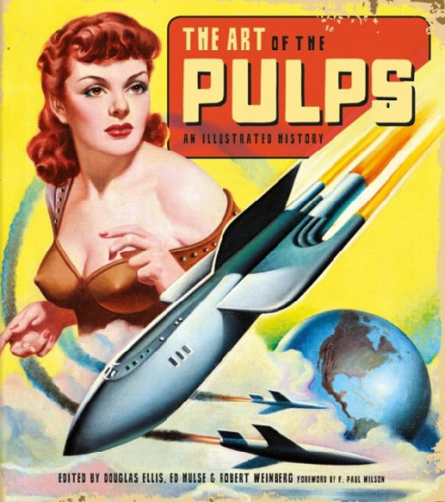 The Art of the Pulps. An Illustrated History