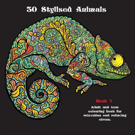 30 Stylised Animals. Adult and teen colouring book for relaxation and reducing stress