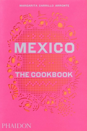 Mexico. The Cookbook