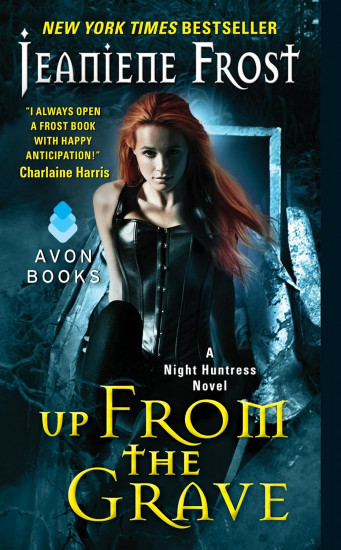 Up from the Grave. A Night Huntress Novel