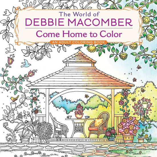 The World of Debbie Macomber. Come Home to Color