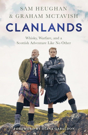 Clanlands: Whisky, Warfare, and a Scottish Adventure Like No Other