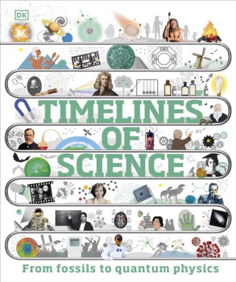 Timelines of Science. From Fossils to Quantum Physics