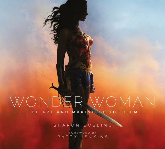 Wonder Woman. The Art and Making of the Film