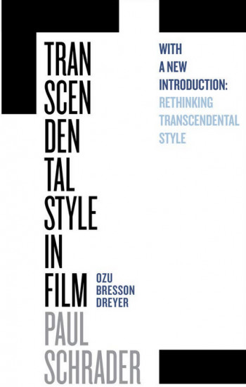 Transcendental Style in Film. Ozu, Bresson, Dreyer