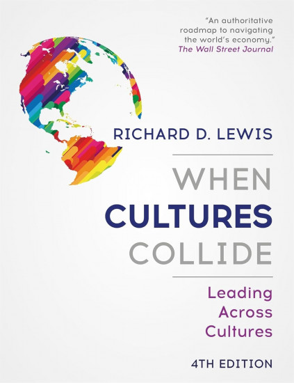 When Cultures Collide. Leading Across Cultures