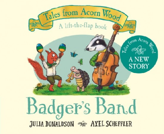Badger's Band. A Lift-the-flap Story