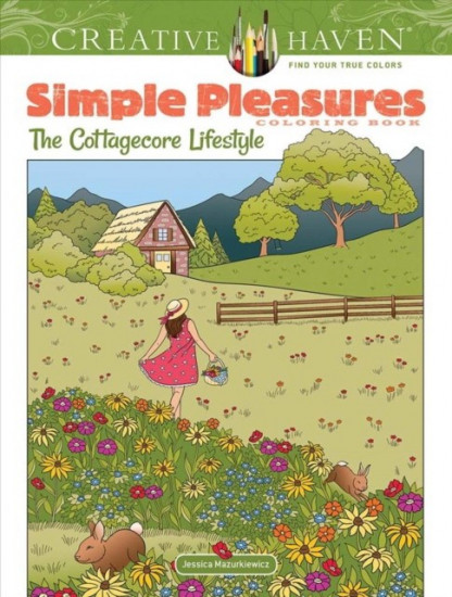 Creative Haven Simple Pleasures Coloring Book. The Cottagecore Lifestyle