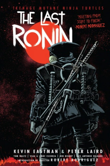 Teenage Mutant Ninja Turtles. The Last Ronin