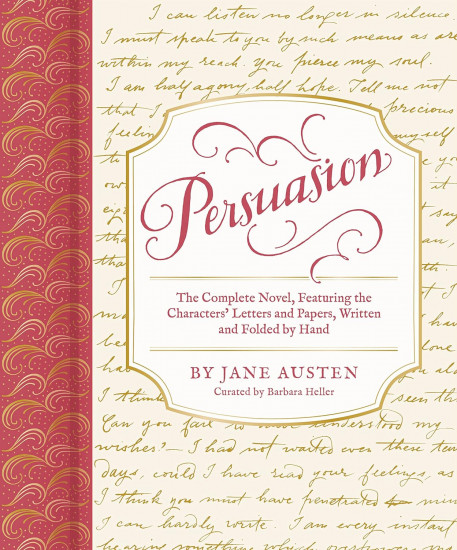 Persuasion: The Complete Novel, Featuring the Characters' Letters and Papers, Written and Folded by Hand