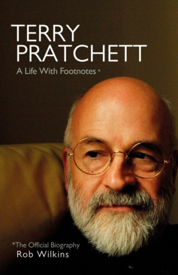 Terry Pratchett. A Life with Footnotes. The Official Biography
