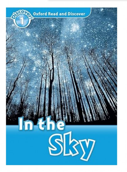 In the sky. Oxford read and discover 1