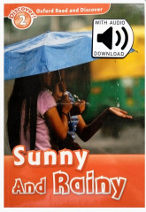 Oxford read and discover 2. Sunny and Rainy