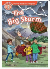 Oxford Read and Imagine 2. The Big Storm