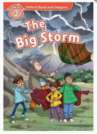 Oxford Read and Imagine 2. The Big Storm