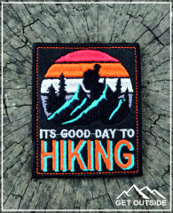 Шеврон «It’s good day to Hiking. Хороший день чтобы пойти в горы»