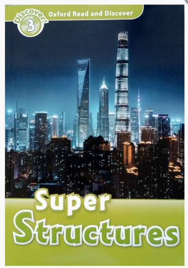 Oxford read and discover 3. Super Structures