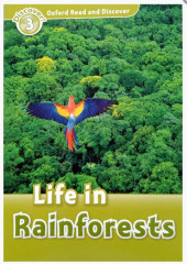 Oxford read and discover 3. Life in Rainforest