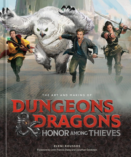 The Art and Making of Dungeons & Dragons. Honor Among Thieves