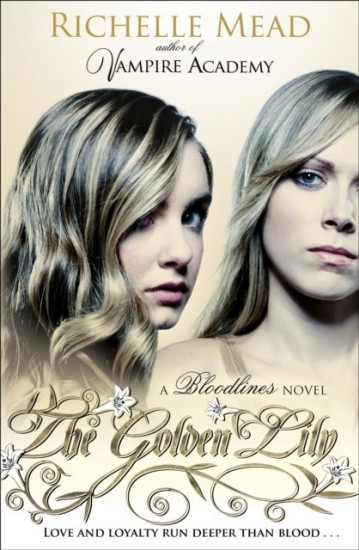 The Golden Lily. A Bloodlines Novel
