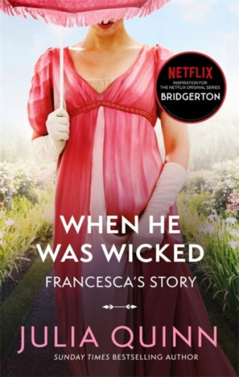 Bridgerton. When He Was Wicked. Bridgertons Book 6
