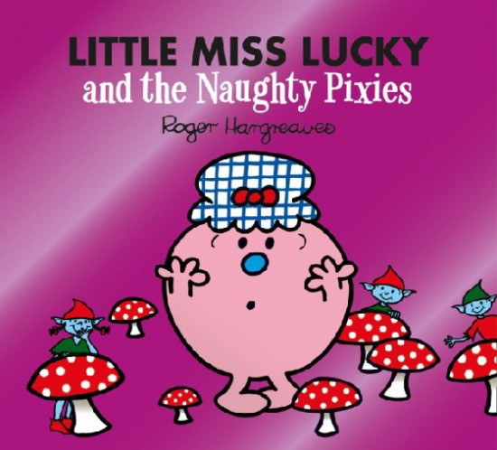 Little Miss Lucky and the Naughty Pixies