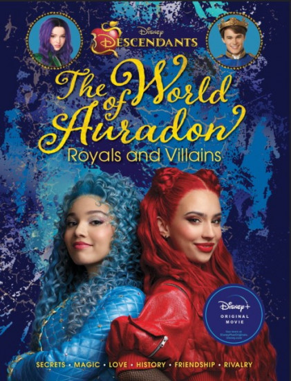 Descendants. The World of Auradon. Royals and Villains
