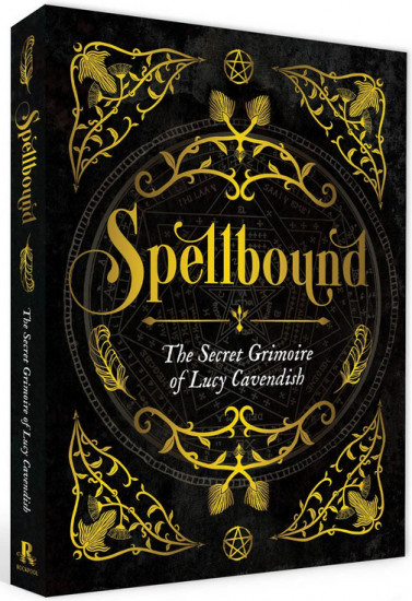 Spellbound. The Secret Grimoire of Lucy Cavendish