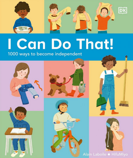I Can Do That! 1000 Ways to Become Independent