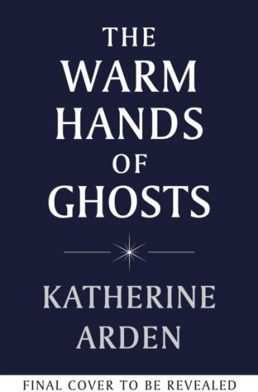 The Warm Hands of Ghosts