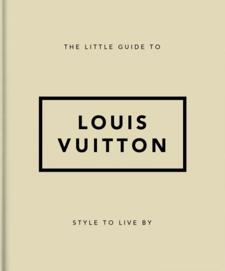 The Little Guide to Louis Vuitton