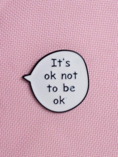 Значок «It is ok not to be ok»